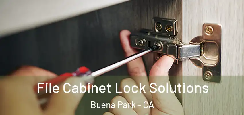 File Cabinet Lock Solutions Buena Park - CA