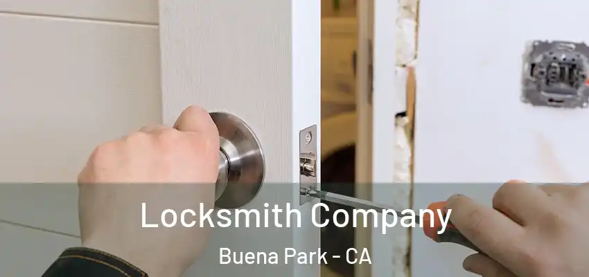 Locksmith Company Buena Park - CA
