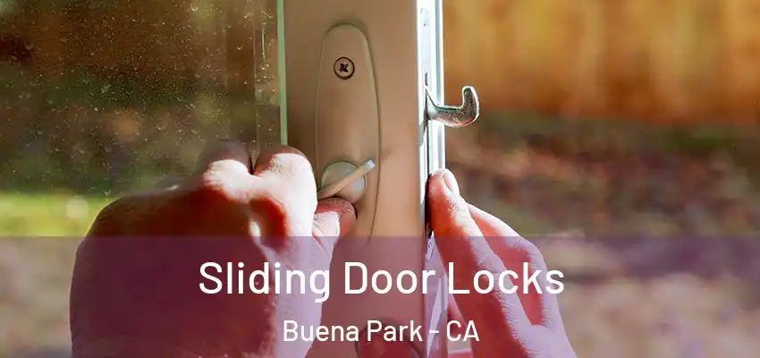  Sliding Door Locks Buena Park - CA