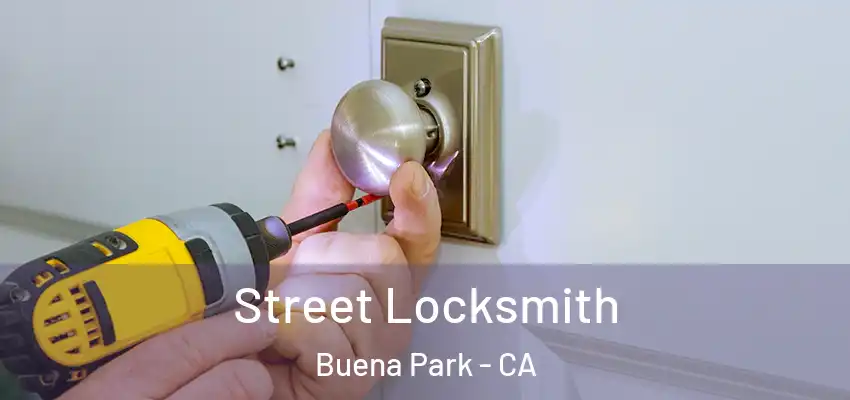  Street Locksmith Buena Park - CA